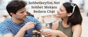 Sohbet Mekanı Bedava Chat