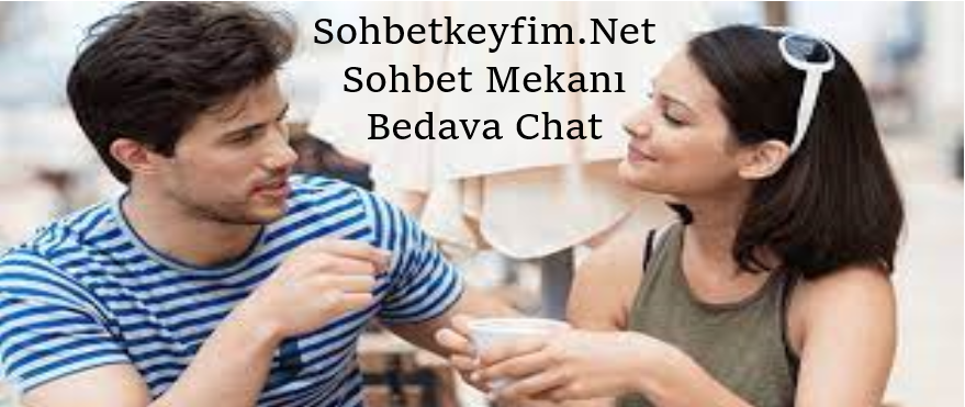 Sohbet Mekanı Bedava Chat