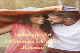 Sohbetsizsiniz Sohbet Chat Mekanları